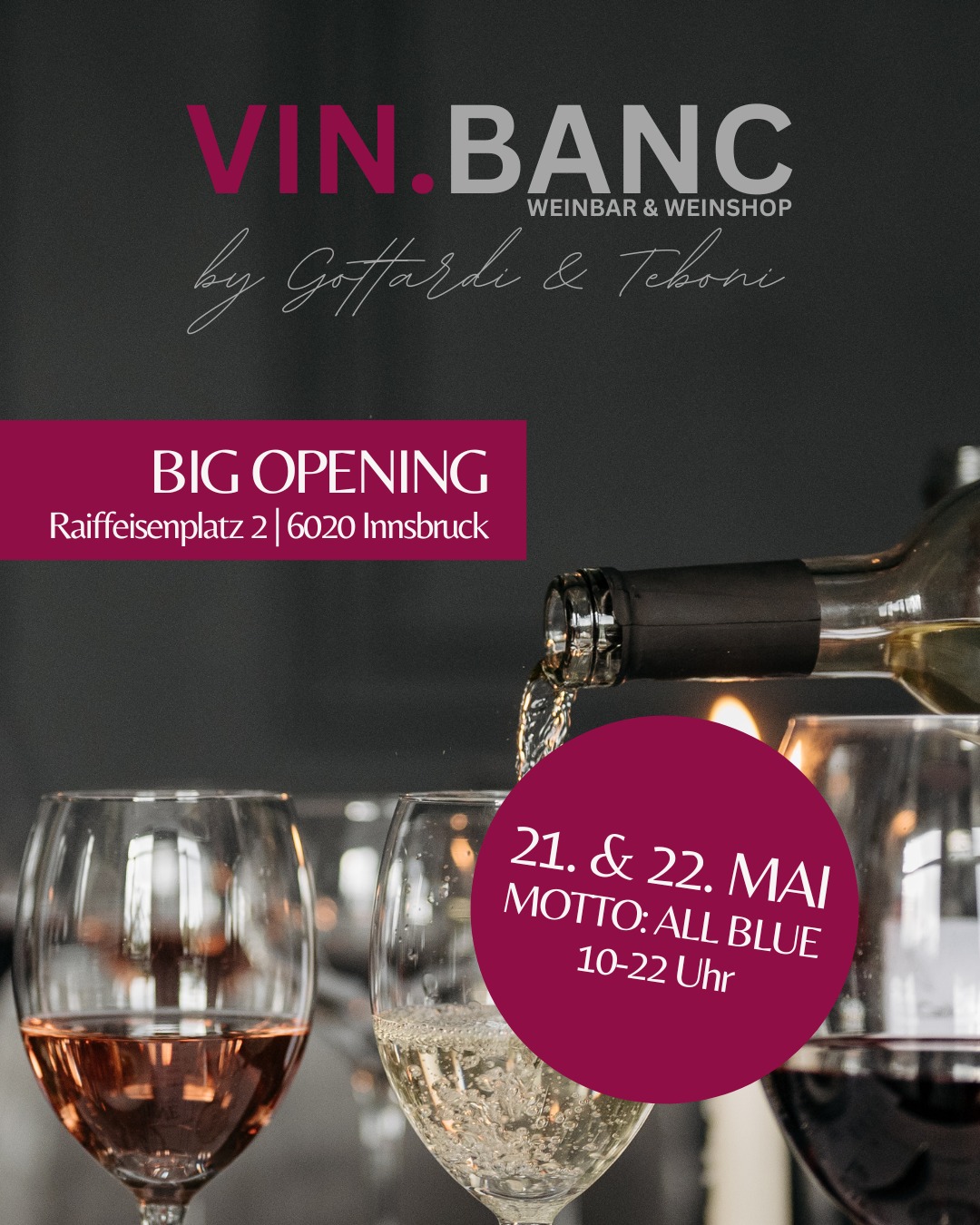 🍷 BIG OPENING 🍷 Innsbruck bekommt einen neuen Treffpunkt für WeinliebhaberInnen.

Am 21. & 22. Mai eröffnet offiziell die VIN.BANC im neuen RAIQA-Quartier. Freut euch auf besondere Weine, entspannte Vibes und zwei Tage voller Genuss.

✨ Motto: ALL BLUE
🕙 jeweils von 10–22 Uhr
📍 Raiffeisenplatz 2, Innsbruck

Kommt vorbei, stoßt mit uns an und entdeckt euren neuen Lieblingsplatz für Wein in Innsbruck. 🥂

#vinbanc #innsbruck #weinbar #weinshop #weinliebe #opening #grandopening